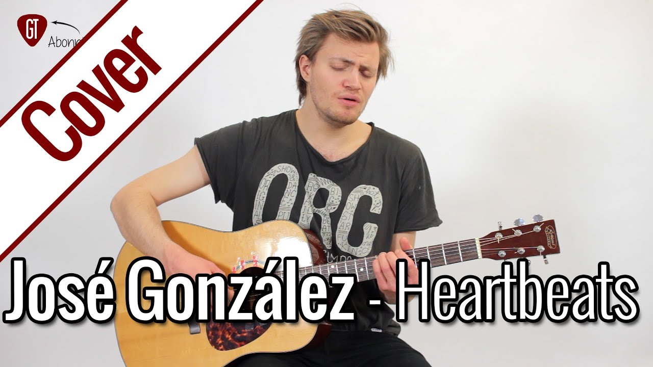 Jose Gonzalez Heartbeats