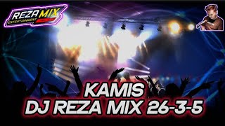KAMIS DJ REZA MIX | 5 MARET 2026 | LIVE STREAMING TERBARU 
