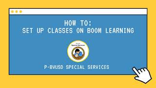 How To: Set Up Classes on Boom Learning