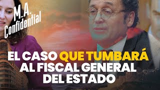 El caso que tumbará al fiscal general del Estado: la filtración contra el novio de Ayuso