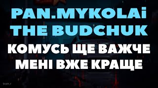 Pan.mykolai & The Budchuk - Важко