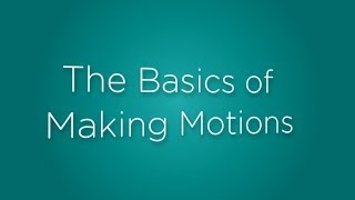 The Basics of Making Motions
