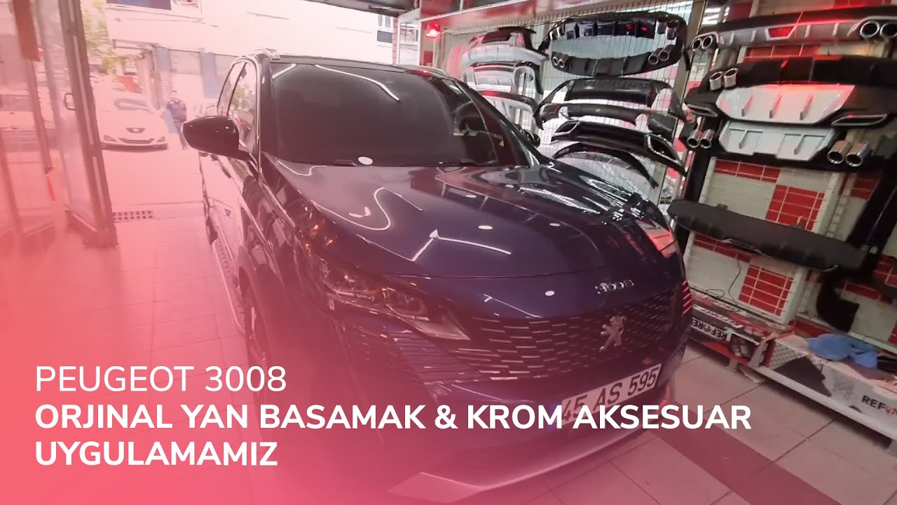 Peugeot 3008 // Orjinal Yan Basamak & Krom Aksesuar Uygulamamız