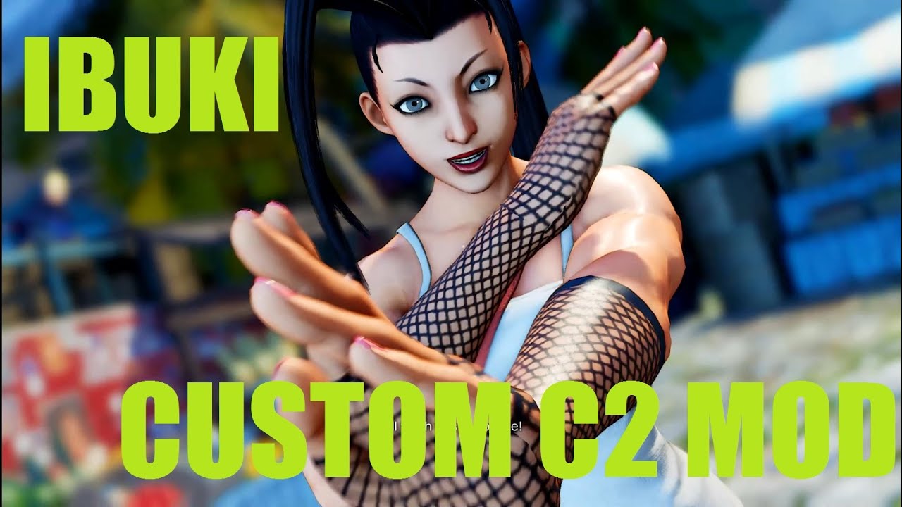 🌠 [MODS] SFV - Ibuki Custom C2 Mod 🌠
