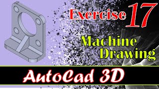 AutoCad 3D practice machine Drawing/Modeling Exercise 17/Basic to Advance Tutorial for Beginners2020