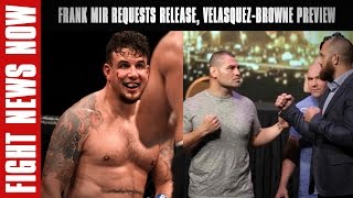 Frank Mir Asks For UFC Release, Cain Velasquez vs. Travis Browne Preview on Fight News Now(http://fightnetwork.com/ - John Ramdeen and Robin Black discuss the latest including Frank Mir asking to be released from the UFC and a preview of Cain ..., 2016-07-07T18:48:11.000Z)