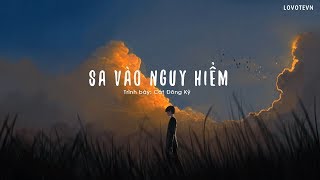 「VIETSUB+KARA」Sa vào nguy hiểm - Cát Đông Kỳ | 悬溺 - 葛东琪