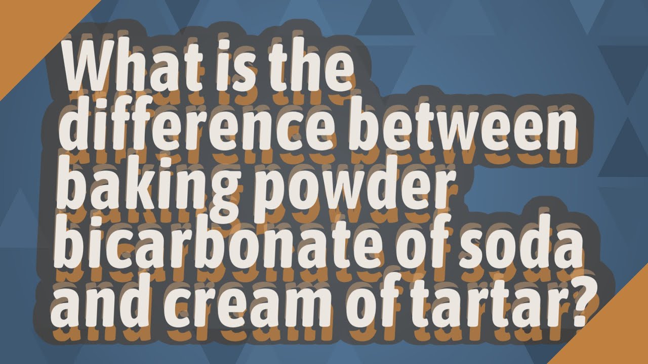 What is the difference between baking powder bicarbonate of soda and