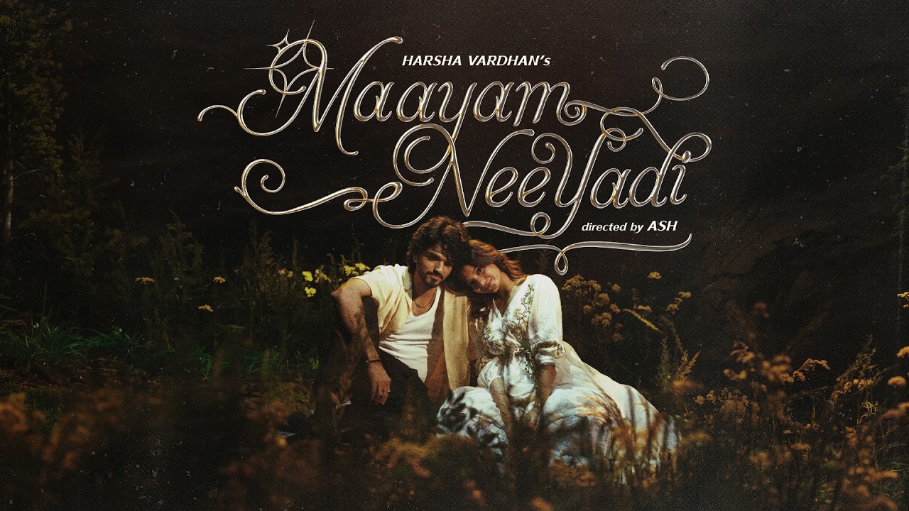 Harsha Vardhan - Maayam Neeyadi (Music Video) | Sanjana Tiwari | Ash