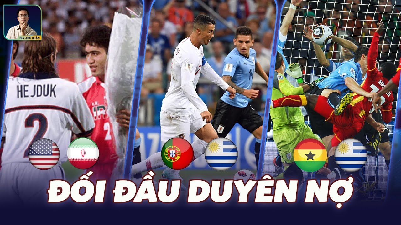 WORLD CUP 2022 VÀ NHỮNG TRẬN ĐẤU ĐẦY DUYÊN NỢ: NGƯỜI GHANA MUỐN BÁO THÙ SUAREZ; ĐẠI CHIẾN MỸ – IRAN