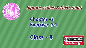 Squares,Cubes & their roots || Class-8 || Chapter-3 || Exercise-3.1