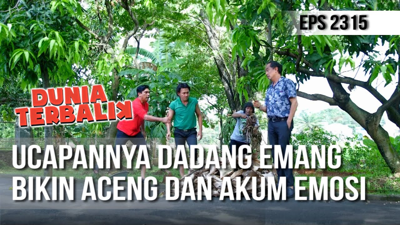 Dunia Terbalik - Ucapannya Dadang Emang Bikin Aceng dan Akum Emosi