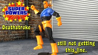Bought a DC Super Powers Deathstroke, Still don't get this line