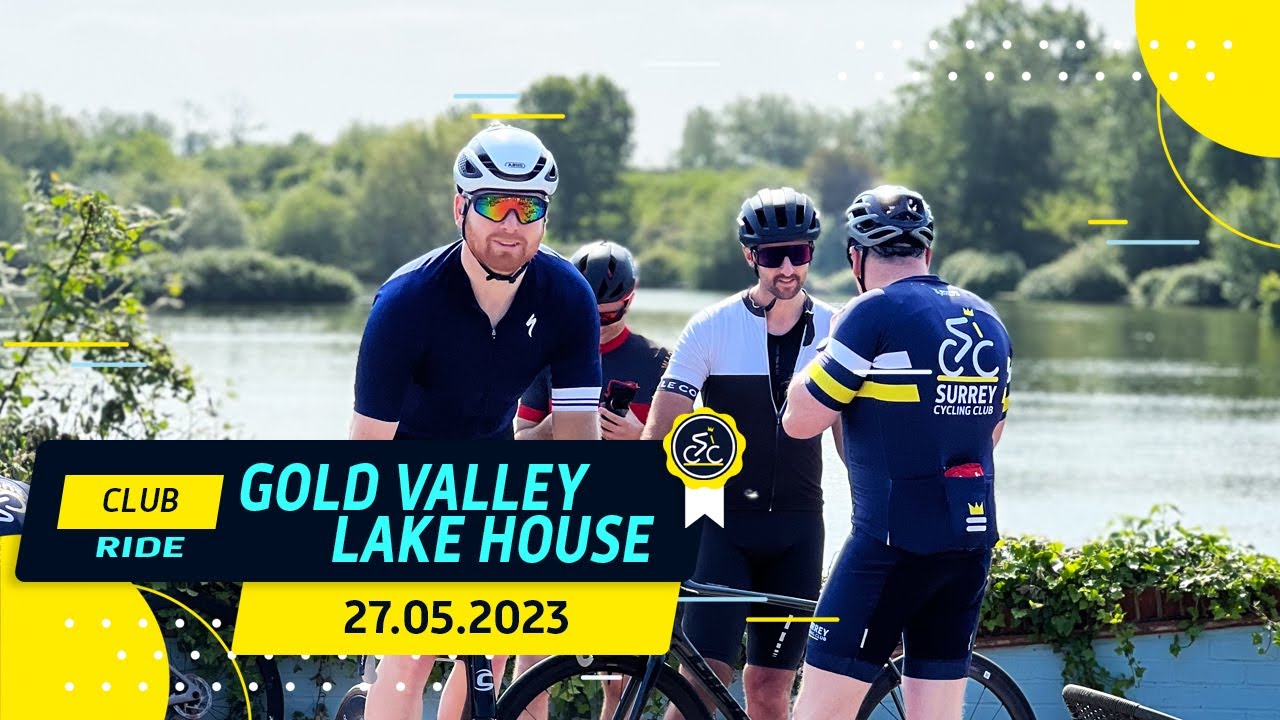 Surrey Cycling Club Gold Valley Lakes The Lake House 27.05.2023