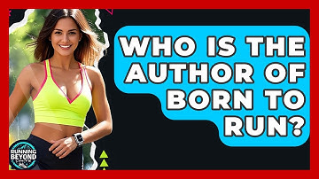 Who Is The Author Of Born To Run? - Running Beyond Limits