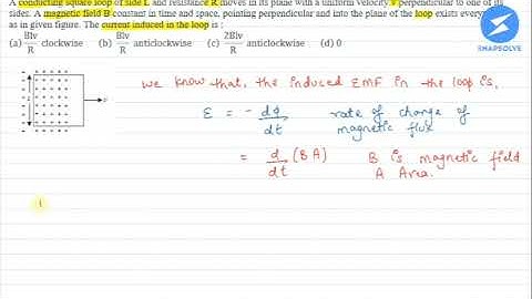 A conducting square loop of side L and resistance R moves in its plane with a uniform... | Snapsolve