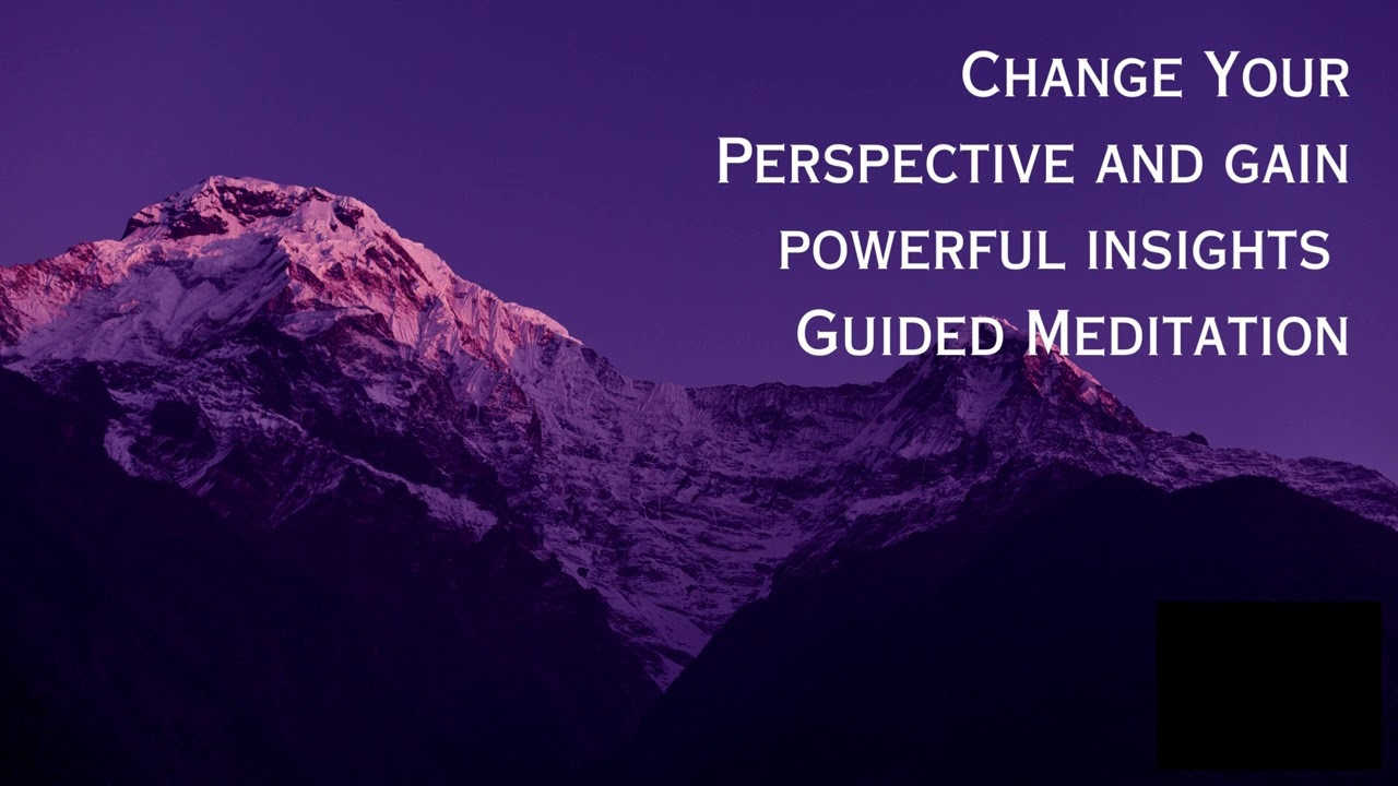 Guided Meditation for a Higher Perspective