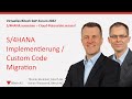 S/4HANA Implementierung / Custom Code Migration | Barleben &amp; Wieczorek | Bitech SAP-Forum 2022