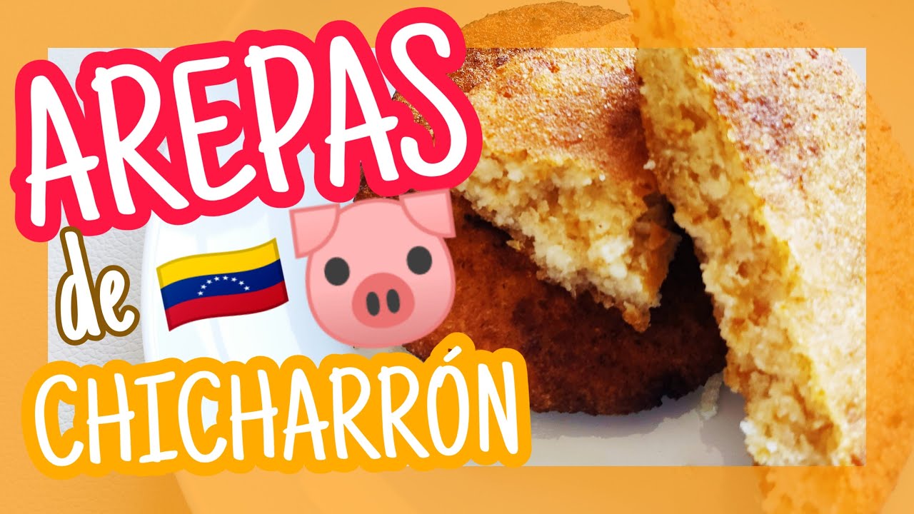 Arepas de chicharrón de ñiqui (Venezuela) Receta de Chef JP