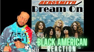 BLACK AMERICAN FIRST TIME HEARING | Aerosmith - Dream On