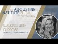 Lisa brenninkmeyer on walking with purpose  the augustine institute show with dr tim gray