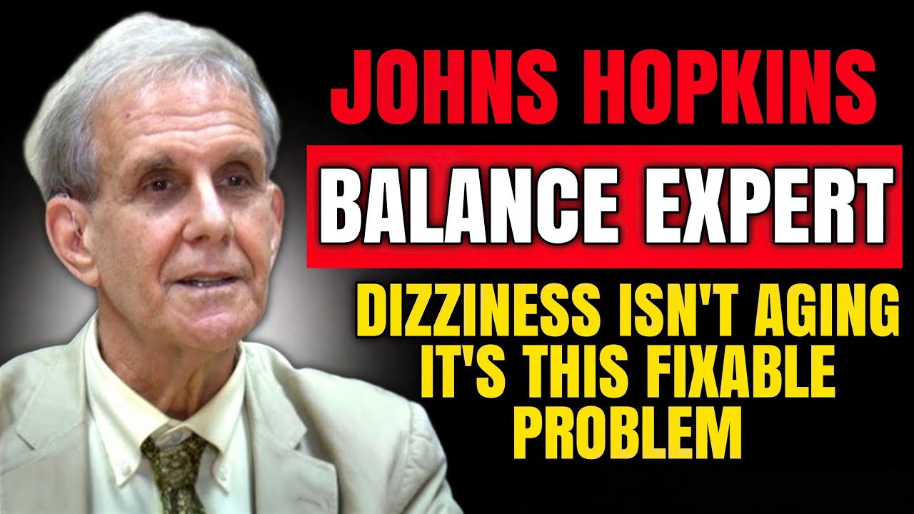 Forget Dizziness! Johns Hopkins Balance Expert: Dizziness Isn’t Aging — It’s A Fixable Problem