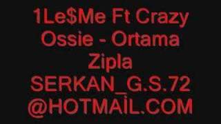 1Le$Me Ft Crazy Ossie - Ortama Zipla Resimi