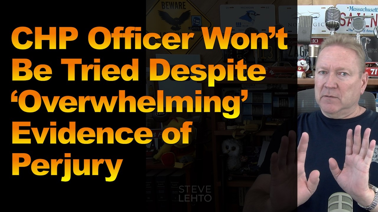 CHP Officer Won’t Be Tried Despite ‘Overwhelming’ Evidence of Perjury