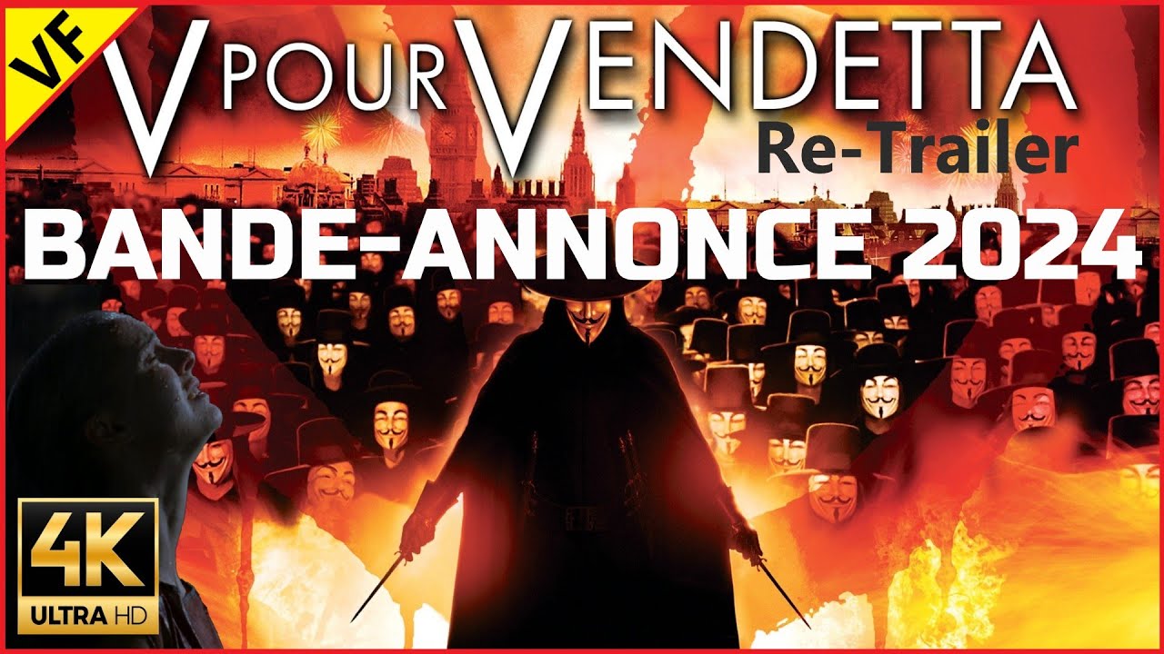 V Pour Vendetta (2006) Bande-Annonce VF 4K Re-Trailer 2024 - YouTube
