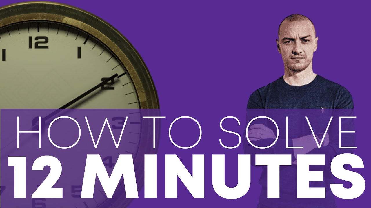 The Only Way for 12 MINUTES to have a GOOD END