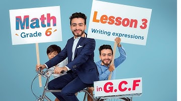 Math grade 6 , Lesson 3 || Writing expressions in the G.C.F ماث للصف السادس الابتدائي الدرس الثالث 