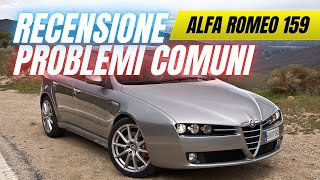 Alfa Romeo 159 - COMMON PROBLEMS and FULL REVIEW 159 Alfa Romeo Usata