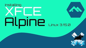 How to Install XFCE on Alpine Linux 3.15 | Installing Xorg on Alpine Linux | Xfce 4 on Alpine Linux
