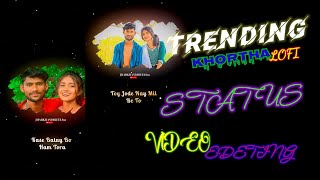 Mar Jibo Tore Kasam _ Khortha Lo-fi Status Video Editing 🥀😘 Trending Alight Motion Video Editing screenshot 4