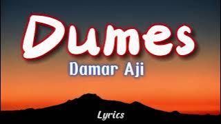 Damar Aji - Dumes (Lyrics)
