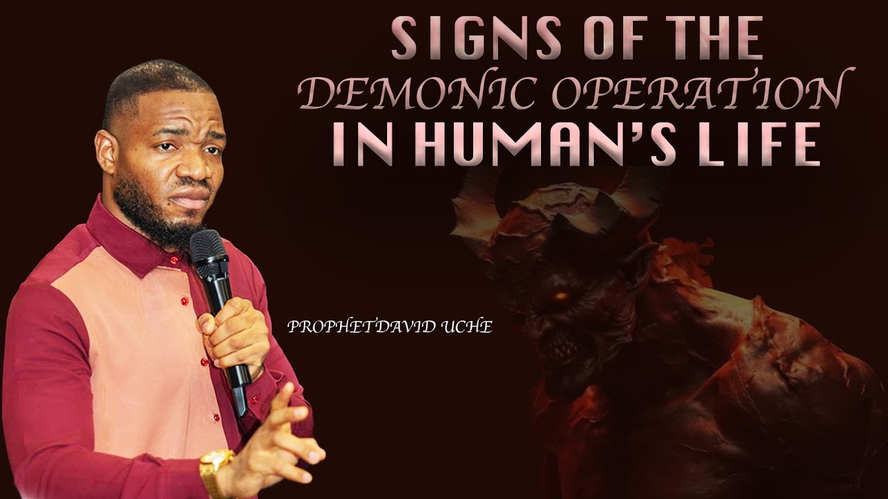 SIGNS OF THE DEMONIC OPERATIONS IN HUMAN'S LIFE // PROPHET DAVID UCHE // TRUTH TV