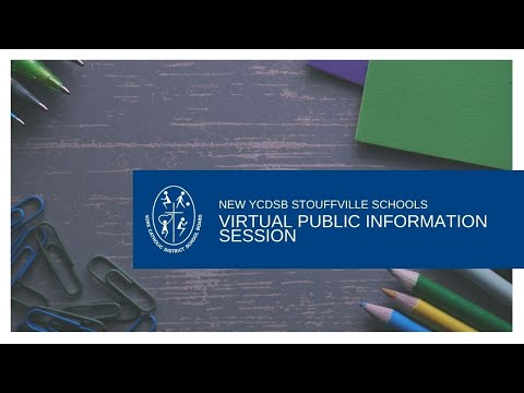 New YCDSB Stouffville Schools - Virtual Public Information Session