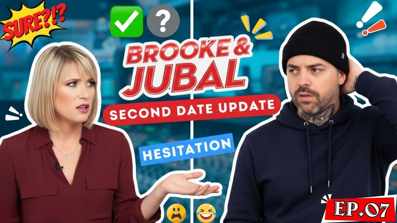 BROOKE AND JUBAL | THE MOMENT THEIR “SURE” TURNED INTO HESITATION ✅ | SECOND DATE UPDATE