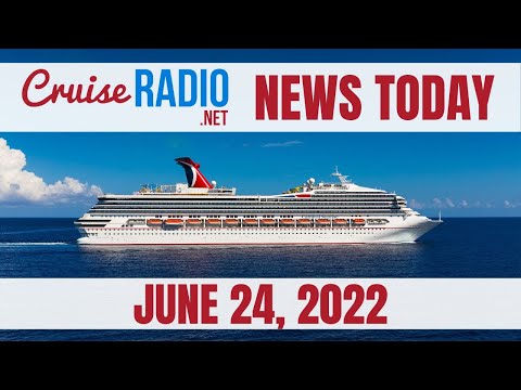 Cruise News Today — June 24, 2022: Carnival Loosens Port Restrictions, New Viking Ship, MSC Changes