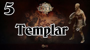 Path Of Exile - Templar Part 5