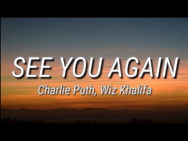 Wiz Khalifa - See You Again (Lyrics) ft. Charlie Puth class=