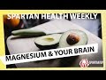 Magnesium: A Mineral to Calm the Mind // SPARTAN HEALTH 020