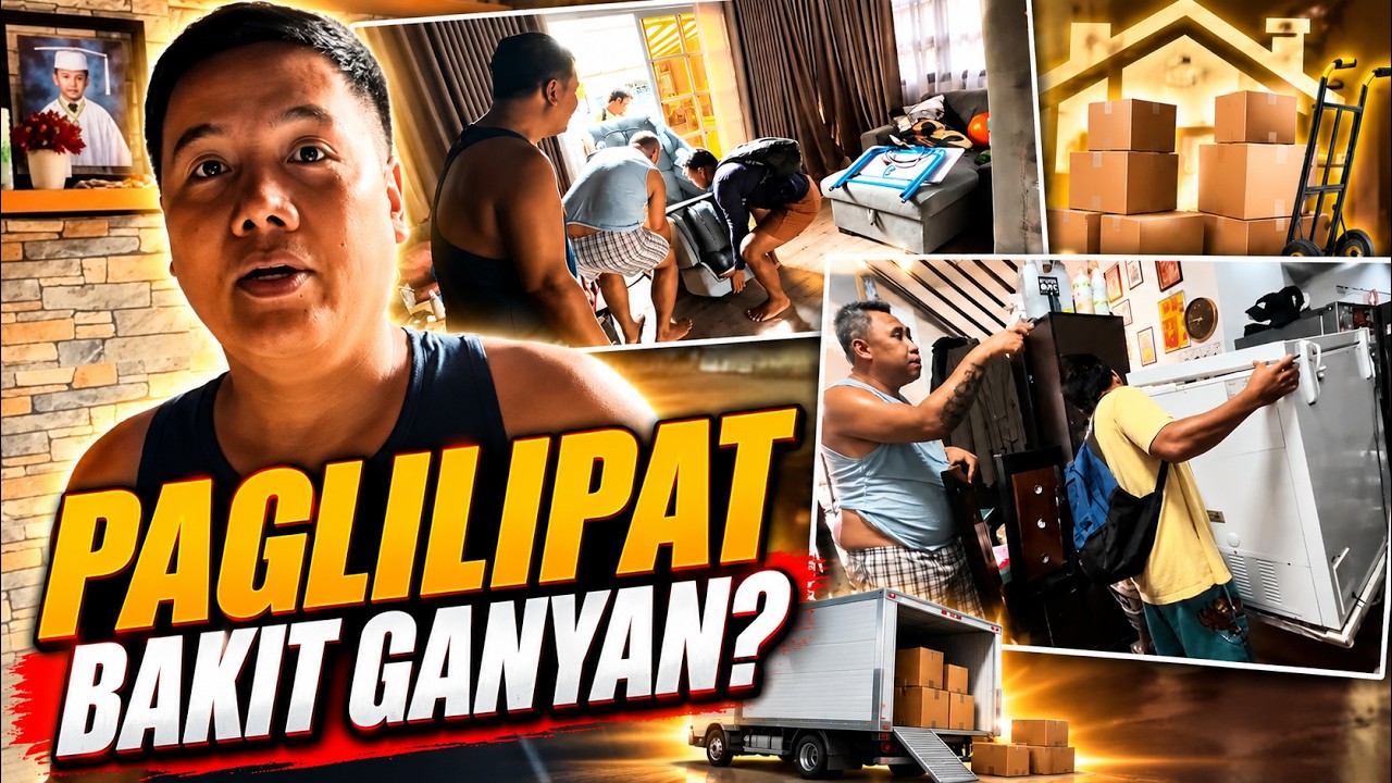 PAGLILIPAT!! BAKIT GANYAN?