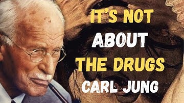 The Psychology of Addiction & the Path to Healing – Carl Jung’s Insights