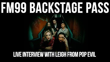 FM99 Backstage Pass with Leigh Kakaty from Pop Evil - FM99 WNOR