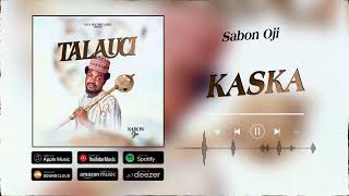 Sabuwar Waka  Kaska  Latest   2025 S By Sabon Oji