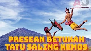 PRESEAN-BETUKAH TATU SALING KEMOS