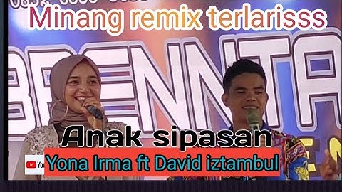 David iztambul feat Yona Irma // Anak sipasan /Minang Remix 2021  // Citra doni