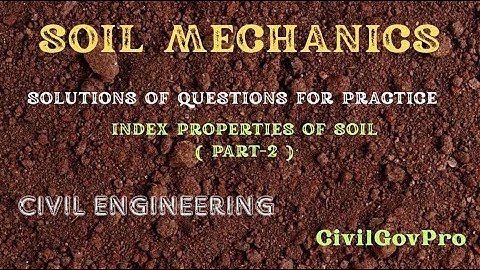 Solutions of Questions for Practice [ Index Properties of Soil ] || CivilGovPro