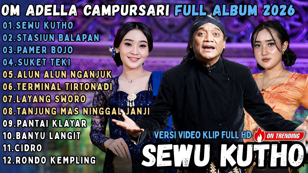 OM ADELLA FULL ALBUM CAMPURSARI SPECIAL DIDI KEMPOT || SEWU KUTHO - STASIUN BALAPAN - PAMER BOJO